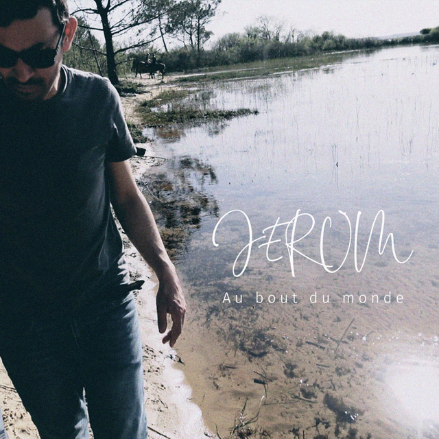 JEROM - Single Au bout du monde
